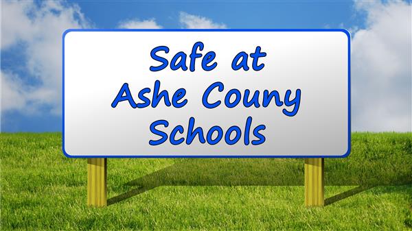 Safe at Ashe County Schools 